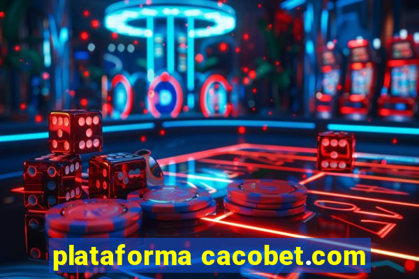 plataforma cacobet.com